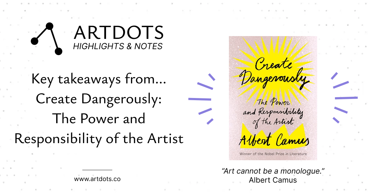 Create Dangerously Key takeaways from… Create Dangerously: The Power and Responsibility of ...
